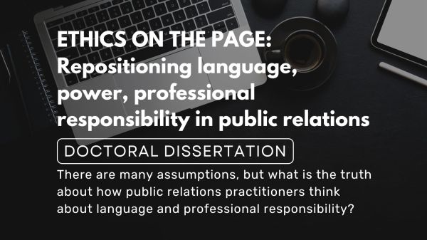 A laptop sits on a desk by a coffee cup. Ethics on the Page Repositioning language, professional responsibility in public relations. Doctoral dissertation. Ethics on the Page Repositioning language, power, and professional responsibility in public relations